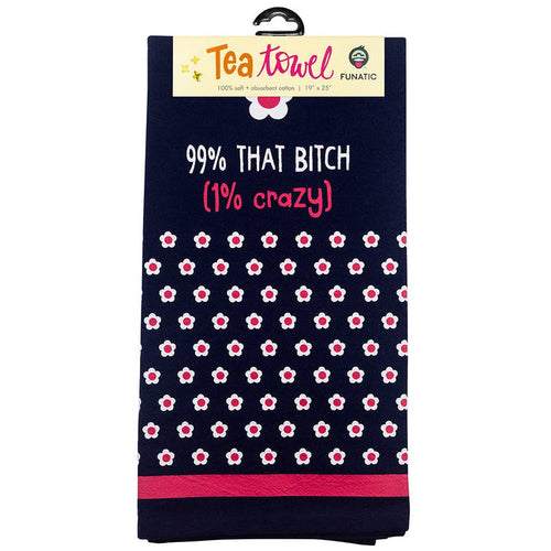 99% That Bitch (1% Crazy) Tea Towel - Closeout | Funatic - Wichita Home Outlet