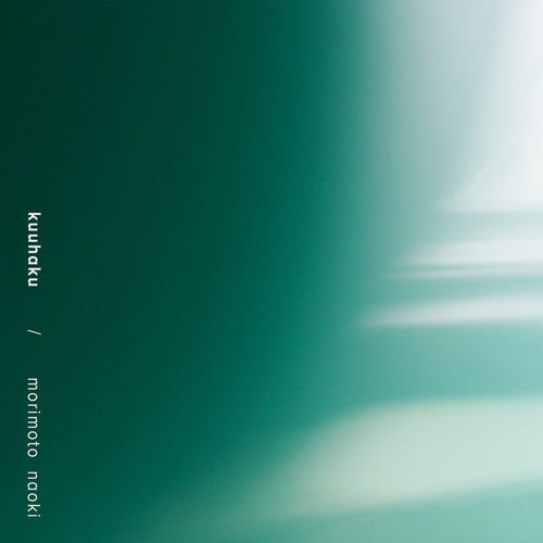Kuuhaku【TAPE】- Morimoto Naoki