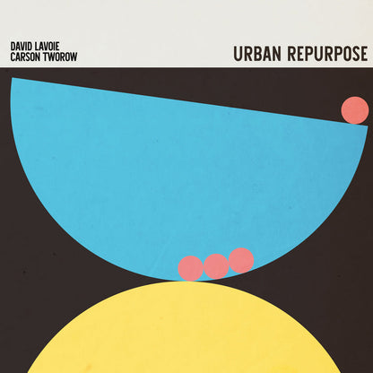 Urban Repurpose【TAPE】- David Lavoie & Carson Tworow