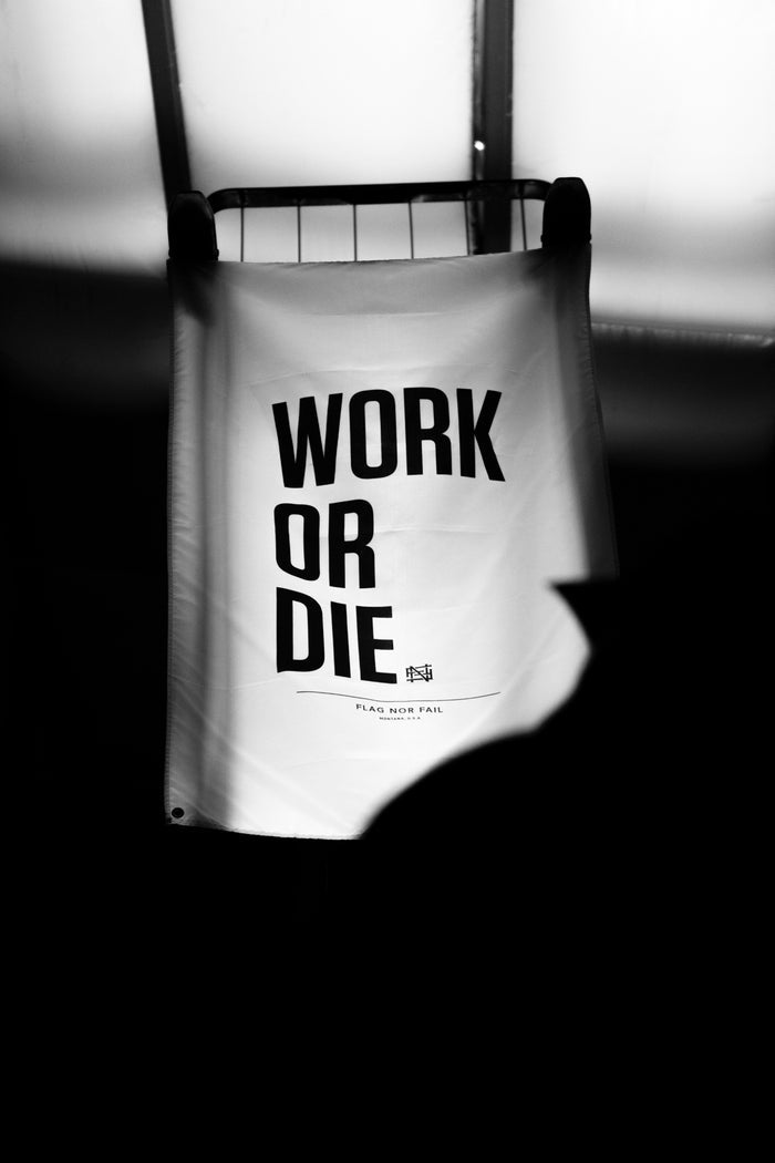 WORK OR DIE FLAG